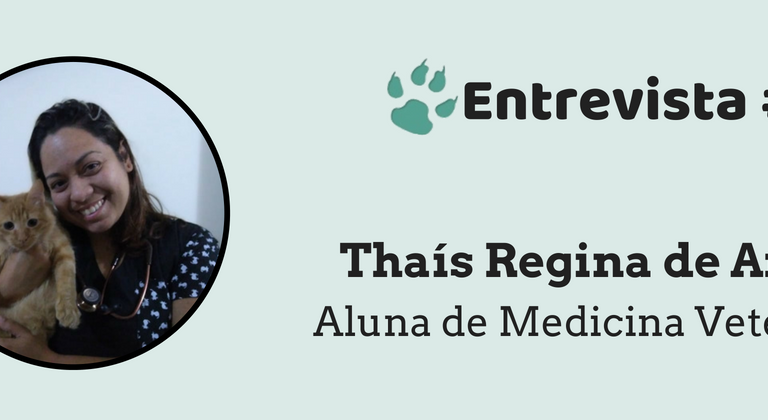 Thaís Regina de Araújo - Aluna de Medicina Veterinária - Entrevista Thumbnail